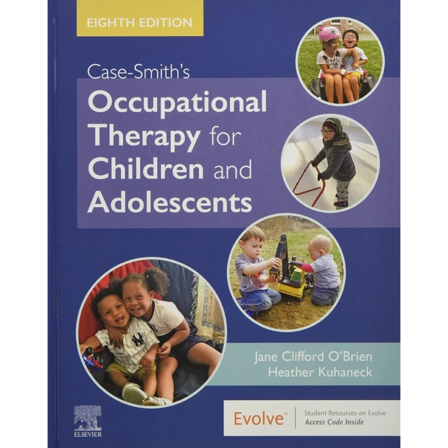 Case-Smith’s Occupational Therapy for Children and Adolescents