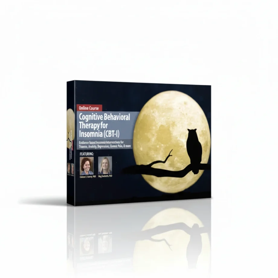 Cognitive Behavioral Therapy for Insomnia (CBT-I) Evidence-based Insomnia Interventions for Trauma, Anxiety, Depression, Chronic Pain, TBI, Sleep Apnea and Nightmares