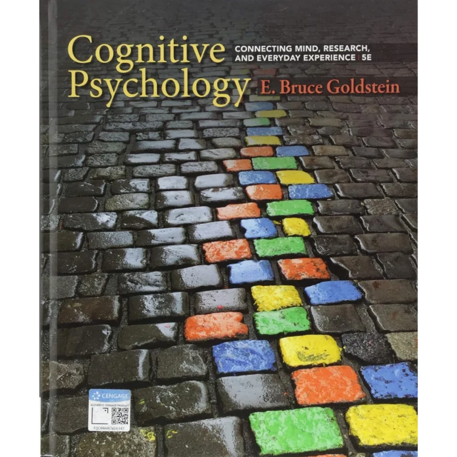 Cognitive Psychology: Connecting Mind, Research, and Everyday Experience (MindTap Course List) 5th Edition