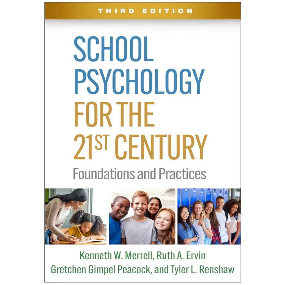 School Psychology for the 21st Century: Foundations and Practices