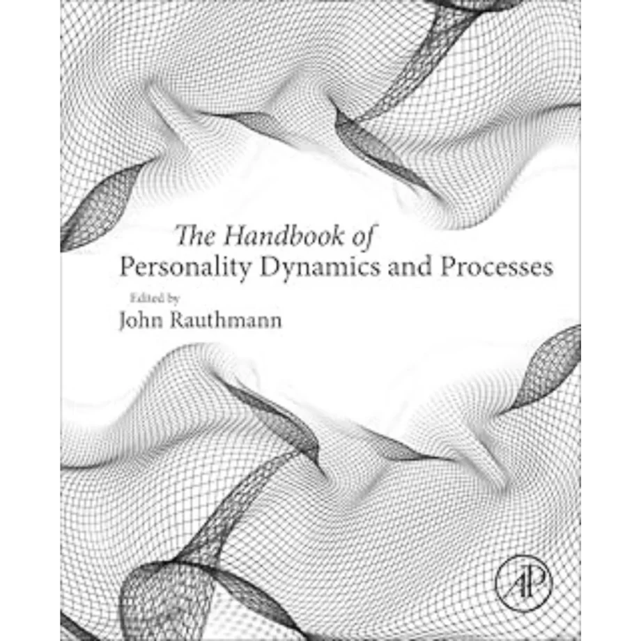 The Handbook of Personality Dynamics and Processes